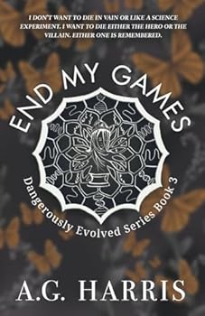 End My Games (Dangerously Evolved Series)