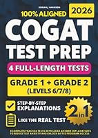 COGAT Grade 1 & 2 Test Prep (2-IN-1): 4 Complete Practice Tests with Clear Answer Explanations to Reduce Test Anxiety and Unlock Gifted Program Access 1968408339 Book Cover