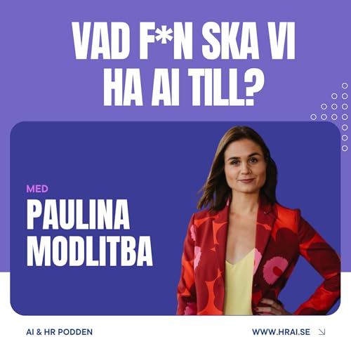 Vad f*n ska vi ha AI till - Paulina Modlitba