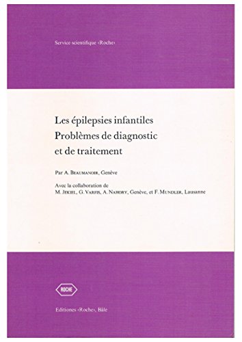 Les épilepsies infantiles Problèmes de diagnostic et de traitement