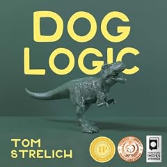 Dog Logic Audiolibro Por Tom Strelich arte de portada
