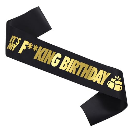 Its My F-King Birthday Sash - Birthday Sash for Men and Women - Birthday King Sash for Men Boy Birthday Party Decoration Supplies - Birthday Decorations Boy Birthday Party (Black)