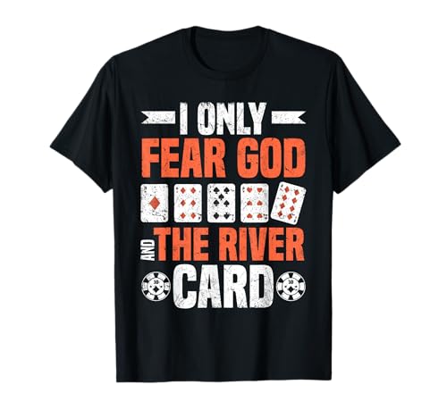 I Only Fear The River Card Gambling Casino Poker Gráfico Camiseta
