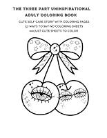 The UNinspirational Adult Coloring Book: A three part adult coloring book for boundary setting and burnout recovery B0D7VJ19J7 Book Cover