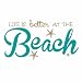 Life is Better at the Beach Vinyl Wall Decal Wall Sticker - Beach Wall Sign - Beach Paradise Aloha Palm Trees Sandy Toes Theme Custom Wall Decal Sticker