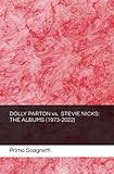  DOLLY PARTON vs. STEVIE NICKS: THE ALBUMS (1973-2022)