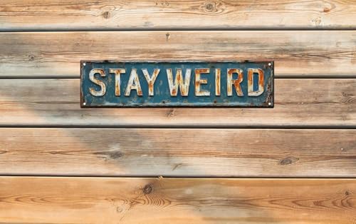 Stay Weird Metal Sign - 16x4 Inches Funny Wall Decor Tin Sign for Quirky Home and Office Spaces.
