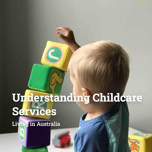 Ep 51 - Understanding Childcare Services in Australia cover art