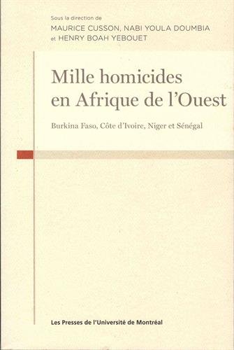 Mille homicides en Afrique de l'ouest: burkina fasso,cote d ivoire, niger et senegal