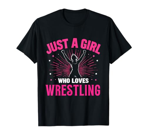 Just A Girl Who Loves Wrestling, Wrestler Girl T-Shirt