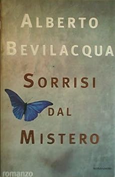 Hardcover Sorrisi dal mistero: Romanzo (I libri di Alberto Bevilacqua) (Italian Edition) [Italian] Book