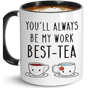 Funny Office Mug, You’ll Always Be My Work Best-Tea Humor Coffee Mug, New Job Promotion Retirement Gift for Colleague Friend Funny Mug