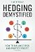Hedging Demystified: How to Balance Risk and Protect Profit