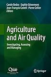  Agriculture and Air Quality: Investigating, Assessing and Managing (English Edition)