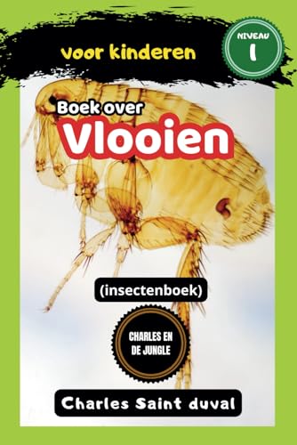 Charles en de Jungle: boek over vlooien voor kinderen (insectenboek) (Dutch Edition)