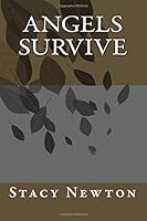 Angels Survive: Angels Survive 1540383636 Book Cover