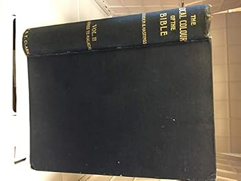 The Local Colour Of The Bible Volume 2 (1 Kings - Malachi)