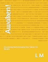 Awaken!: Discovering And Leveraging Your Talents For Wealth B0F5MP2WSX Book Cover