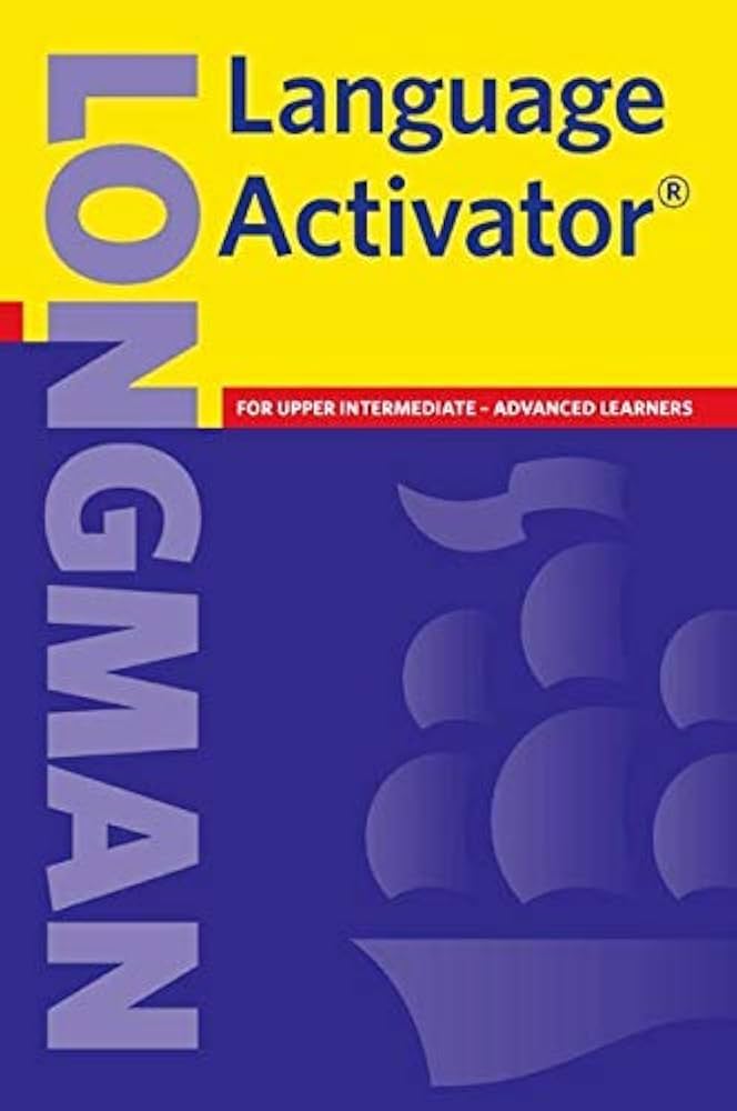 Longman Language Activator: for upper intermediate