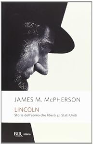 Vedi scheda su Amazon Lincoln. Storia dell'uomo che liberò gli Stati Uniti