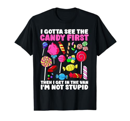 I Gotta See The Candy First I'm Not Stupid Funny Adult ���[���A T�V���c