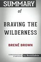 Summary of Braving the Wilderness by Brené Brown | Conversation Starters 1978131763 Book Cover