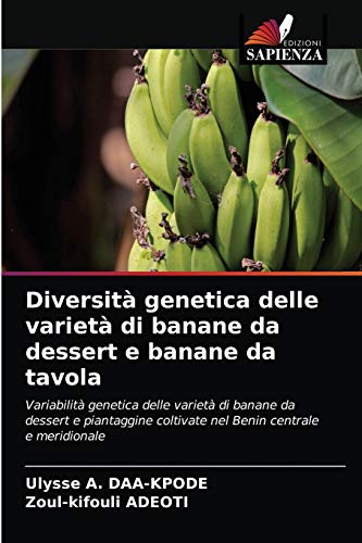Diversità genetica delle varietà di banane da dessert e banane da tavola: Variabilità genetica delle varietà di banane da dessert e piantaggine coltivate nel Benin centrale e meridionale