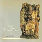 Tilman Riemenschneider. Frühe Werke - Tilman Riemenschneider 