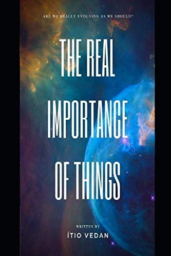 The Real Importance of Things