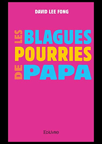 Télécharger Les Blagues pourries de papa (Classique) livre En ligne