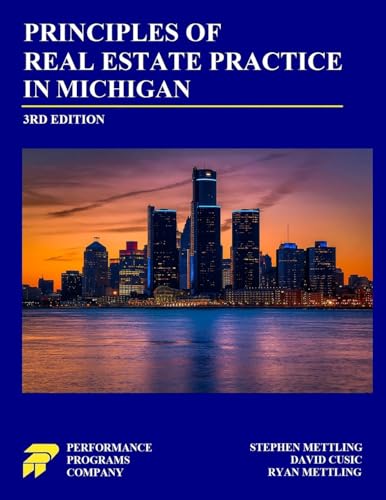 Principles of Real Estate Practice in Michigan: Third Edition