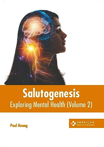 Salutogenesis: Exploring Mental Health (Volume 2)