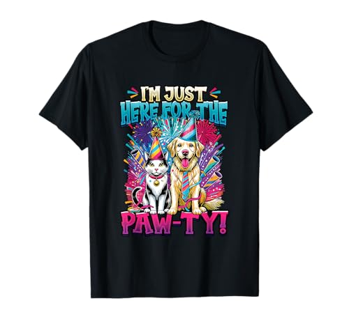 I'm Just Here For The Paw-ty - Animal Lover Birthday T-Shirt