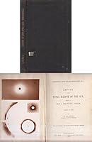 Report on the Total Eclipse of the Sun: Observed at Mina Bronces, Chile, on April 16, 1893 (Contributions from the Lick Observatory) B0006AEB22 Book Cover