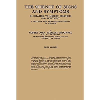 The Science of Signs and Symptoms: In Relation to Modern Diagnosis and Treatment