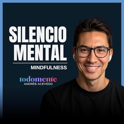 Page de couverture de El Silencio de la Mente • Mindfulness (10 min)