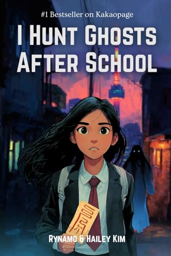 I Hunt Ghosts After School: A Paranormal Adventure Inspired by a Korean Bestseller, Perfect for fans of Korean webtoons, fast-pa