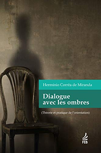 Dialogue avec les ombres (Diálogo com as sombras – Francês):