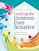 Leading the Common Core Initiative: A Guide for K€“5 School Librarians