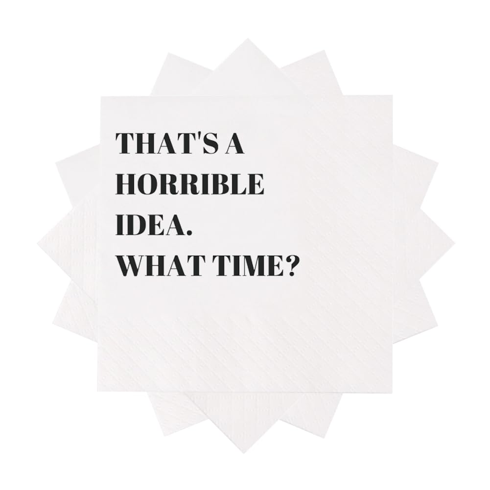 Divertidas servilletas de cóctel, 100 unidades, con citas divertidas que dicen servilletas de papel desechables para fiesta, 4.5 x 4.5 pulgadas, dos capas (That's A Horrible Idea What Time