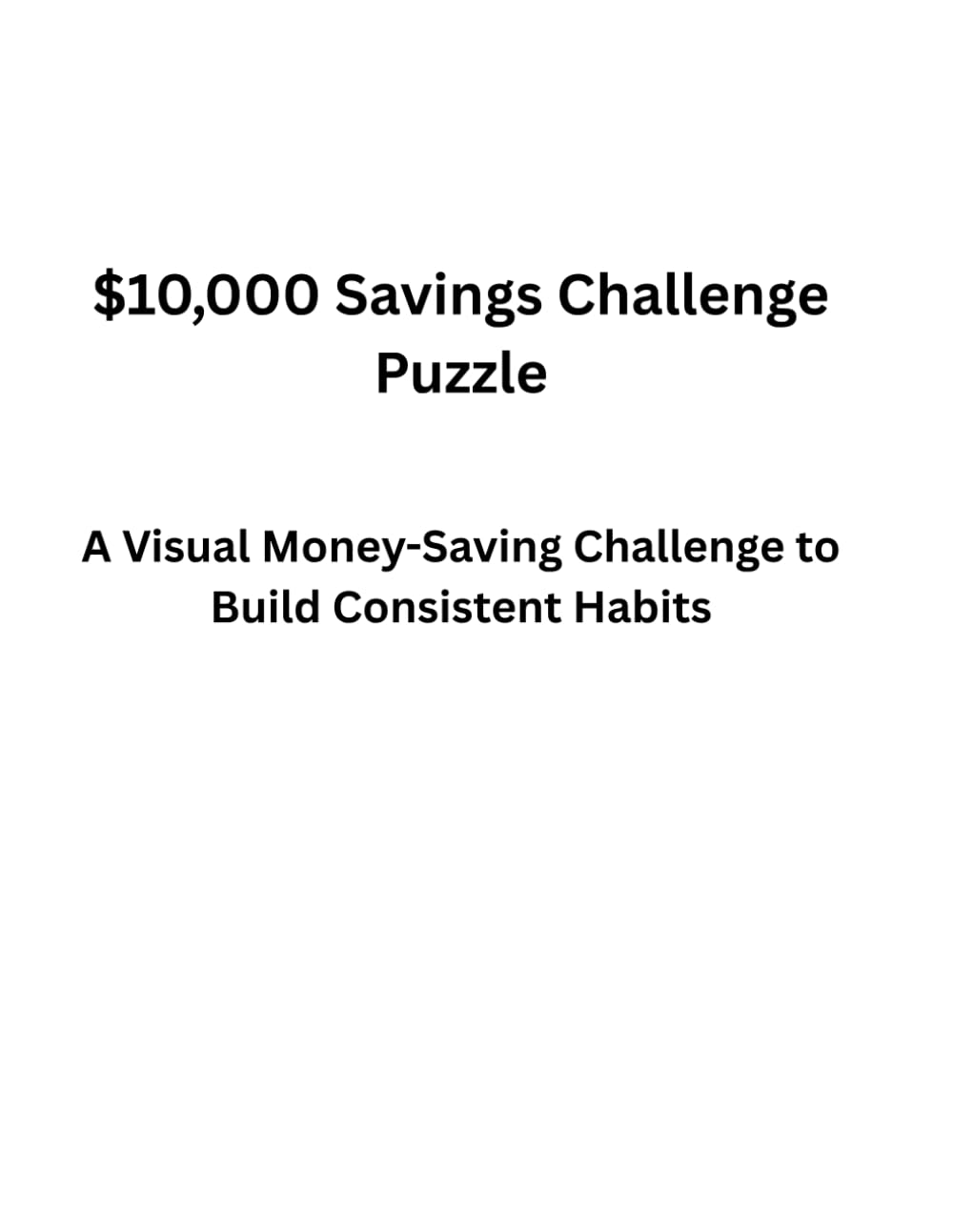 $10,000 Savings Challenge Puzzle Book: A Visual Money-Saving Challenge to Build Consistent Habits
