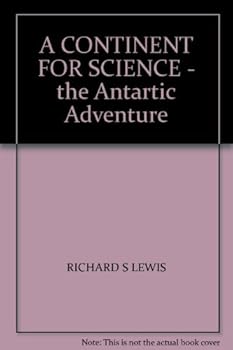 Hardcover A CONTINENT FOR SCIENCE - the Antartic Adventure Book