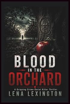 Paperback Blood In The Orchard: A Gripping Crime Serial Killer Thriller Book
