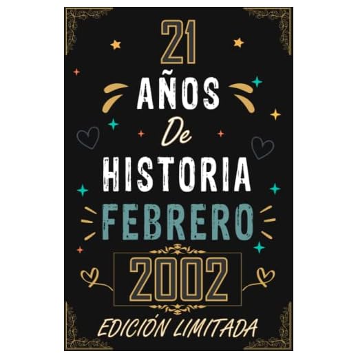 CUADERNO, 21 AÑOS DE HISTORIA FEBRERO 2002 EDICIÓN LIMITADA: Regalo de 21 cumpleaños para mujeres y hombres, ideas de 21 cumpleaños... un ... regalo de 21 cumpleaños para él/ella.