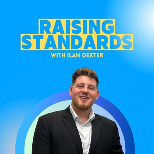 Raising Standards with Ilan Dexter cover art
