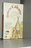 Dans ta cabane 2841136361 Book Cover
