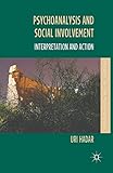 Psychoanalysis and Social Involvement: Interpretation and Action (Studies in the Psychosocial)