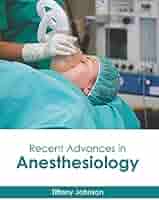 Recent Advances in Anesthesiology: 9781646475513: Medicine