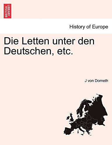 Die Letten Unter Den Deutschen, Etc. (English and German Edition)