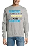 Atspauda Intento aplicar colores como palabras que dan forma a poemas, como notas que dan forma a la música, suéter de algodón, sudadera gris, gris, M